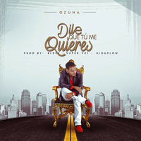 Ozuna – Dile Que Tu Me Quieres by Promo Musik