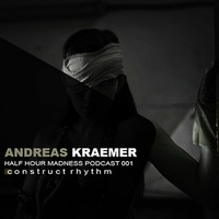 Andreas Kraemer - Half Hour Madness 001 by CR Music & Media