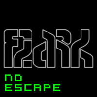 Flark - No Escape (Original Rough Mix) by flark