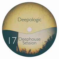 Deepologic - Deephouse Session vol.17 by Deepologic