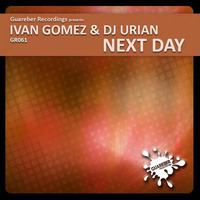 Ivan Gomez &amp; DJ Urian - Next Day (Tannuri Remix) by Tannuri