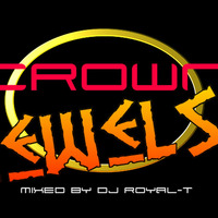 ROYAL-T presents... crown jewels episode 2 by DJ Royal-T
