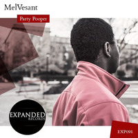 MelVesant - Party Pooper [Exp098] Out 16/11/2015 by Expanded Records