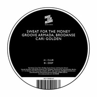 Groove Armada & Brodanse - Sweat feat. Cari Golden (Franz Tonträger Remix) by Franz Tonträger