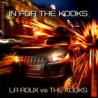 The Reborn Identity - In For The Kooks (La Roux vs The Kooks) by The Reborn Identity