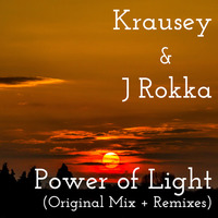 Krausey & J Rokka - Power of Light (Original + Remixes)