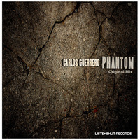 LSR144 -"Phantom" - Carlos Guerrero - (Original Mix)Promo-VIPS by ListenShut Records