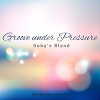 Groove under Pressure by GOBY