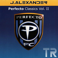 J.Alexander - TR Trance Classics: Perfecto Vol II  October 2015 by J.Alexander