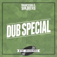 Dancehall Soldiers - Dub Special #tbt #riddimmix by Dancehall Soldiers