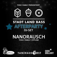 13.08.2016 - Nanorausch - Sadt Land Bass Afterparty | TanzhausWest (FFM) | Mainfloor by Toxic Family