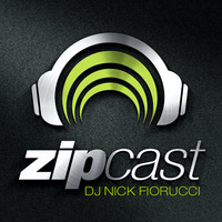 zipCAST Episode 73 :: Presented by Nick Fiorucci by Nick Fiorucci :: ALL HOUSE