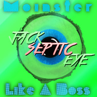 Like A Boss (JACK SEPTIC EYE) by Moinster