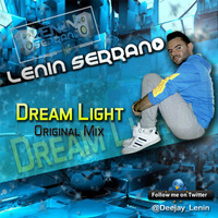 Lenin Serrano - Dream Light (Original Mix) by Lenin Serrano