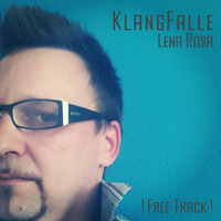 Klangfalle-LenaRosa (original mix) --- FREE DOWNLOAD --- by Klangfalle