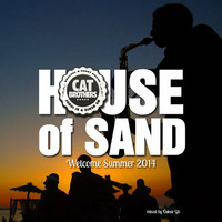 CATBROTHERS - Welcome Summer 2014 - House of Sand V60 - Mixed by Òskar Gb by Òskar Gb