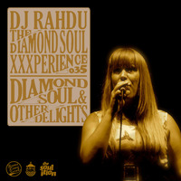 DJ Rahdu – The Diamond Soul XXXperience 035 // Cecilia Stalin Interview | 01.15.16 by BamaLoveSoul