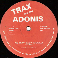ADONIS - NO WAY BACK  ( vocal ) Trax records 1986 by JackGroove