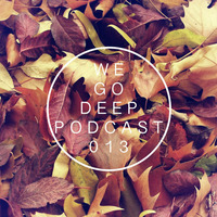 We Go Deep #013 Mixed By Dry & Bolinger by Dry & Bolinger