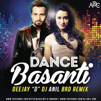DANCE BASANTI-DEEJAY ''D'' & DJ ANIL BRD (FULL) by Deejay d