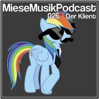 MieseMusik Podcast 026 - Der Klient by MieseMusik