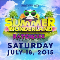 Ratchexx Road To Summer Wonderland 2015 by Ratchexx