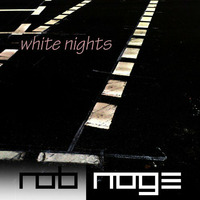 white nights by Rob Noge