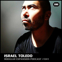 MODULAR EXPANSION PODCAST 041 -GREECE-  with ISRAEL TOLEDO by Israel Toledo (Official)