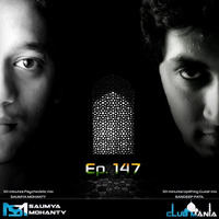 Saumya Mohanty - CLUB MANIA Ep.147 (30 minutes guest mix by Sandeep Patil) by saumyamohanty