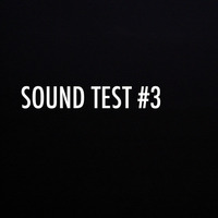 SOUND TEST #3 by EgoFunk