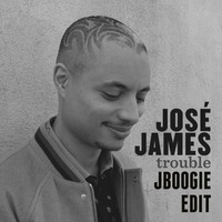 José James -  Trouble - JBoogie EDIT by JBoogie