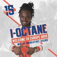 I OCTANE - Welcome to Europe (15 Years Mangotree Sound) by Mangotree Sound