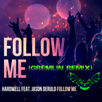 Follow Me (GREML!N REM!X) by Dwaynne Demello