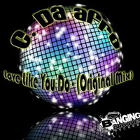 C. Da Afro ‎– Love Like You Do (Out On Banging Grooves Records) by C. Da Afro