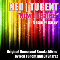 Ned Tugent &quot;Now I Realize&quot; (Sharaz Nite Sky Remix) by Sharaz