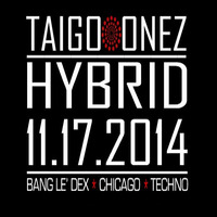 TAIGO ONEZ - 11.17.2014 (HYBRID) by Taigo Onez™