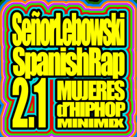 Spanish Rap 2.1 - MD2H Minimix by Señor Lebowski
