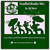 ★The Session Worldwide Soulful Radio Mix 15 ★ by Dj Matz