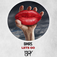 BMRS - Lets Go ( Original Mix ) by movonrecords
