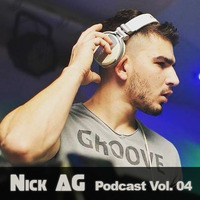 Nick AG Podcast Vol.04 by Nick AG