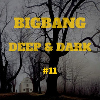 Bigbang - Deep &amp; Dark #11 (31-03-2016) by bigbang