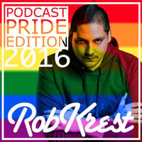 Robkrest Podcast Pride Edition 2016 by ROBKREST