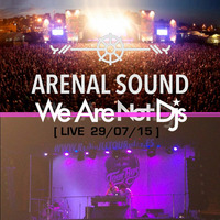 Arenal Sound 2015 [Live] by We Are Not Dj's