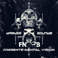 D.S.A Podcast #26 Presents Mental Vision by Darker Sounds