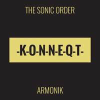 The Sonic Order - Armonik (Original)[PREVIEW] by KONNEQT