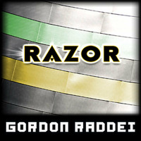 Razor (Original Mix) by Gordon Raddei