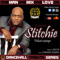 OneManOneMixOneLove Vol.6 LT. STITCHIE Tribute Mixtape by CHRONIC SOUND by Chronic Sound