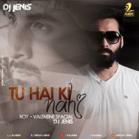 Tu Hai Ki Nahi - DJ Jenis ( Valentine Special Remix) by AIDC
