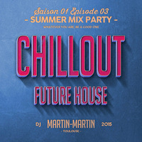 M2X - Summer Mix Party - S01E03 by Martin Martin