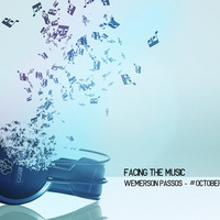 Facing The Music - Wemerson Passos #October 2k16 Podcast by Wemerson Passos
